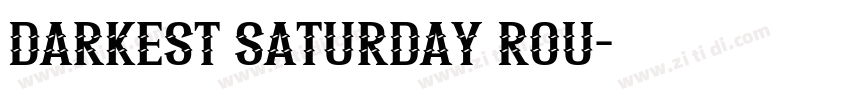 Darkest Saturday Rou字体转换